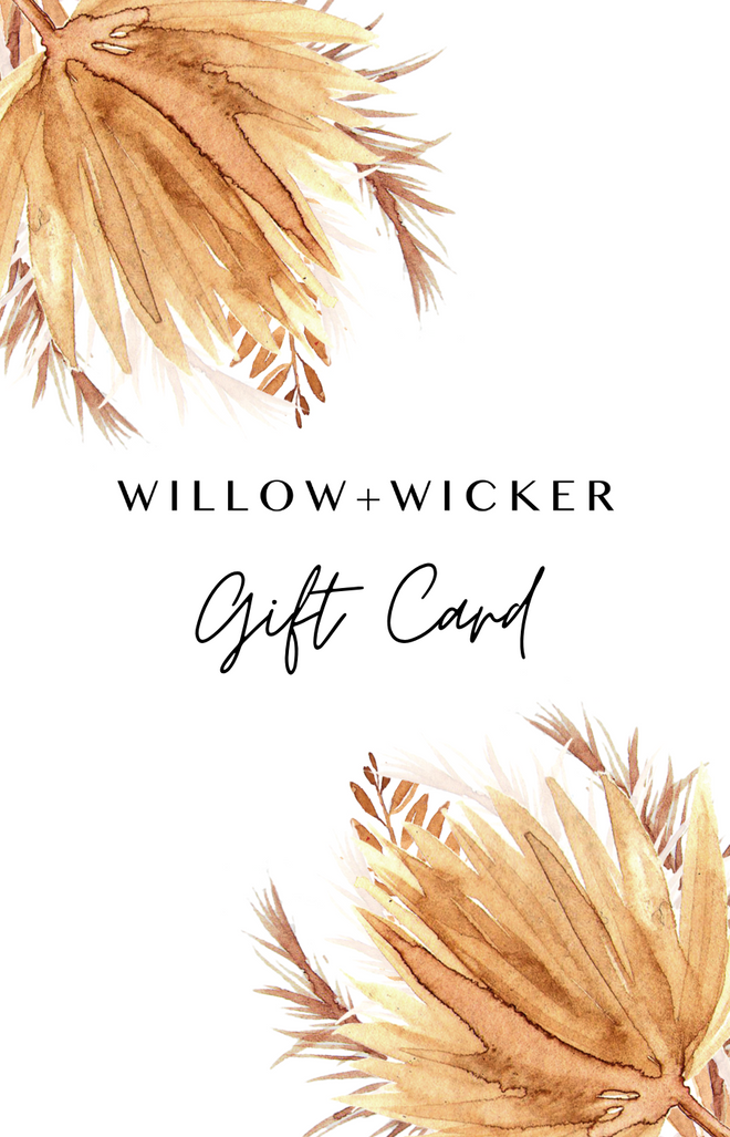 Willow+Wicker Gift Card